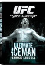 Watch UFC:Ultimate  Chuck ice Man Liddell Wootly