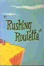 Watch Rushing Roulette Wootly