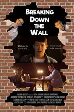 Watch Breaking Down the Wall (Short 2019) Wootly