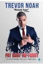 Watch Trevor Noah: Pay Back the Funny Wootly