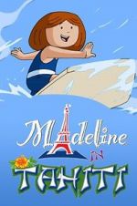 Watch Madeline in Tahiti Wootly