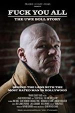 Watch F*** You All: The Uwe Boll Story Wootly