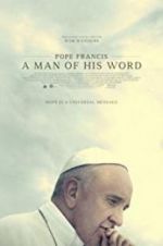 Watch Pope Francis: A Man of His Word Wootly