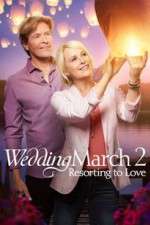 Watch The Wedding March 2: Resorting to Love Wootly