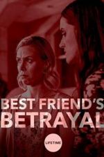 Watch Best Friend\'s Betrayal Wootly