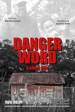 Watch Danger Word (Short 2013) Wootly
