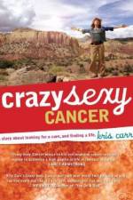 Watch Crazy Sexy Cancer Wootly