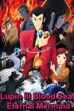 Watch Lupin the III: Chi no kokuin - eien no mermaid Wootly