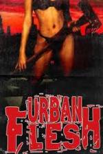 Watch Urban Flesh Wootly