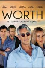 Watch Worth: The Testimony of Johnny St. James Wootly