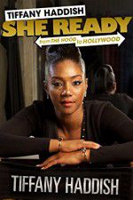 Watch Tiffany Haddish: She Ready! From the Hood to Hollywood Wootly