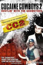 Watch Cocaine Cowboys II: Hustlin' with the Godmother Wootly