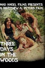 Watch Three Days in the Woods Wootly