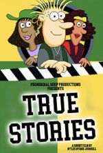 Watch True Stories (Short 2023) Wootly