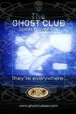 Watch The Ghost Club: Spirits Never Die Wootly