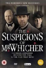 Watch The Suspicions of Mr Whicher: The Ties That Bind Wootly