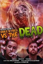 Watch Mike & Fred vs The Dead Wootly