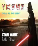 Watch Vader: Pull to the Light (Short 2024) Wootly