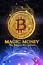 Watch Magic Money: The Bitcoin Revolution Wootly