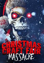Watch Christmas Craft Fair Massacre Wootly