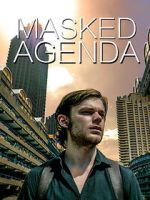 Watch Masked Agenda (Short 2020) Wootly