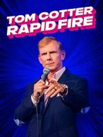 Watch Tom Cotter - Rapid Fire (TV Special 2024) Wootly