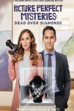 Watch Dead Over Diamonds: Picture Perfect Mysteries Wootly