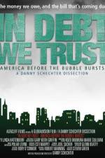 Watch In Debt We Trust Wootly