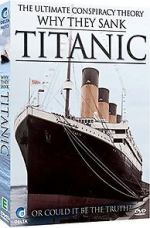 Watch Why They Sank the Titanic Wootly