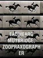 Watch Eadweard Muybridge, Zoopraxographer Wootly