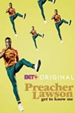 Watch Preacher Lawson: Get to Know Me Wootly