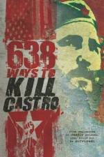 Watch 638 Ways To Kill Castro Wootly