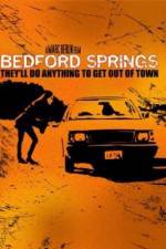 Watch Bedford Springs Wootly