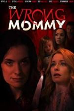Watch The Wrong Mommy Wootly