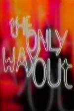 Watch The Only Way Out Wootly