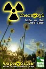 Watch Chernobyl: Life In The Dead Zone Wootly