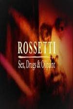 Watch Rossetti: Sex, Drugs and Oil Paint Wootly