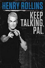 Watch Henry Rollins: Keep Talking, Pal Wootly