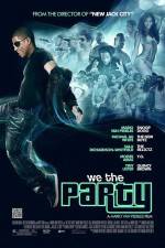 Watch We the Party Wootly