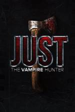 Watch Just the Vampire Hunter Wootly