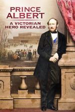 Watch Prince Albert: A Victorian Hero Revealed Wootly