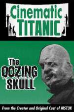 Watch Cinematic Titanic: The Oozing Skull Wootly