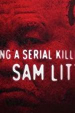 Watch Catching a Serial Killer: Sam Little Wootly