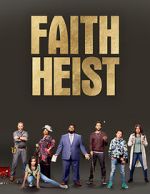 Watch Faith Heist (TV Movie) Wootly