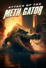 Watch Attack of the Meth Gator Wootly