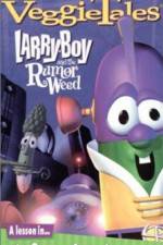 Watch Larry-Boy and the Rumor Weed Wootly