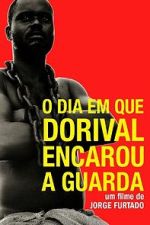 Watch O Dia em Que Dorival Encarou a Guarda (Short 1986) Wootly