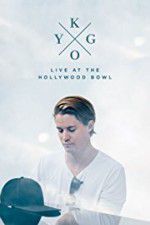 Watch Kygo: Live at the Hollywood Bowl Wootly