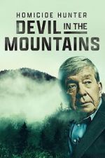Watch Homicide Hunter: Devil in the Mountains (TV Special 2022) Wootly