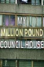 Watch My Million Pound Council House Wootly